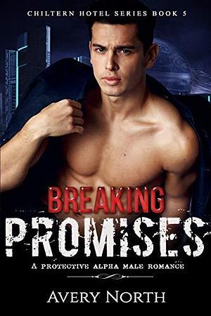 Breaking Promises by Avery North, Avery North