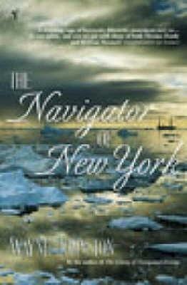 The Navigator Of New York by Wayne Johnston