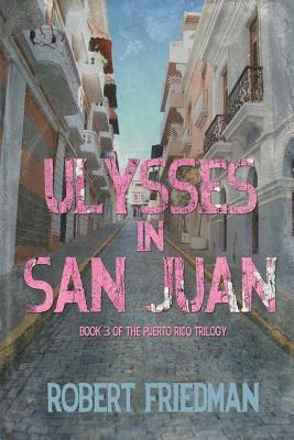 Ulysses in San Juan by Robert Friedman