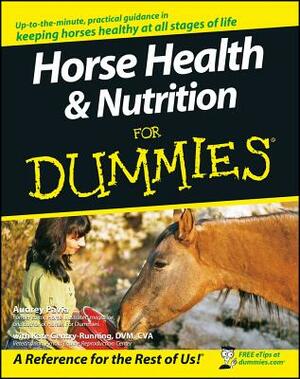 Horse Health and Nutrition for Dummies by Kate Gentry-Running, Audrey Pavia