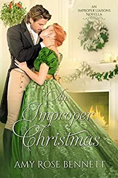An Improper Christmas by Amy Rose Bennett