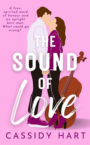 The Sound of Love by Cassidy Hart, Cassidy Hart