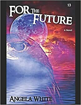 For The Future by Angela White