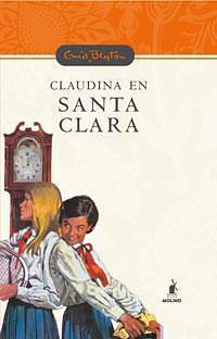 Claudina en santa clara by Enid Blyton, Ramón Margalef Llambrich