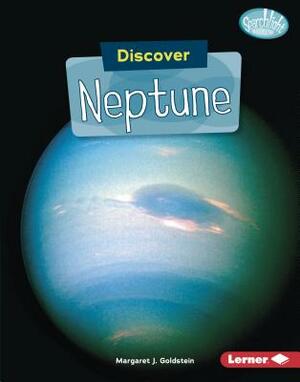 Discover Neptune by Margaret J. Goldstein