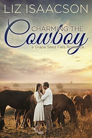 Charming the Cowboy by Liz Isaacson