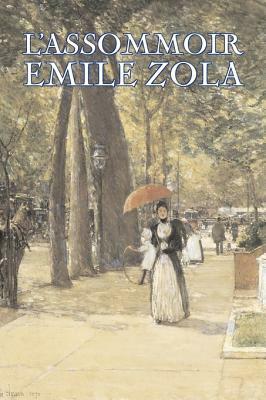 L'Assommoir by Emile Zola, Fiction, Literary, Classics by Émile Zola