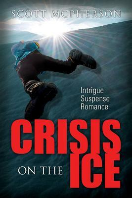Crisis on the Ice by Scott McPherson