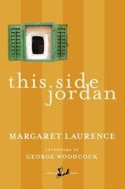 This Side Jordan by Margaret Laurence, George Woodcock