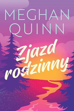 Zjazd rodzinny by Meghan Quinn