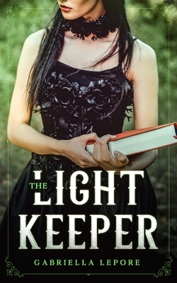 The Light Keeper by Gabriella Lepore