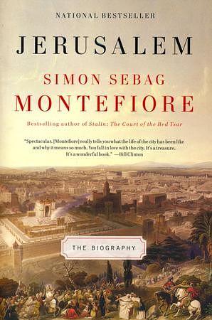 Jerusalem: The Biography by Simon Sebag Montefiore