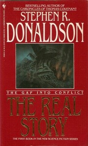 The Gap Into Conflict: The Real Story by Stephen R. Donaldson