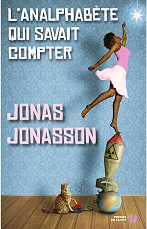 L'analphabète qui savait compter by Jonas Jonasson