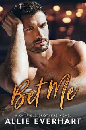 Bet Me by Allie Everhart