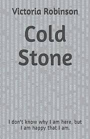 Cold Stone by Victoria Robinson