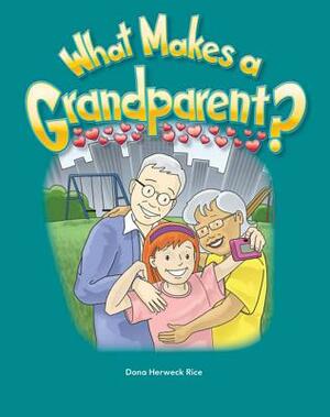 What Makes a Grandparent? Lap Book (Families) by Dona Rice