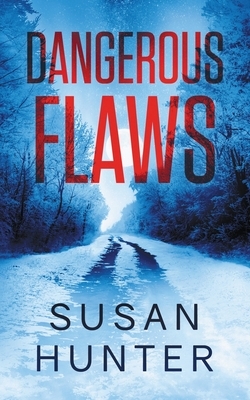 Dangerous Flaws: Leah Nash Mysteries Book 5 by Susan Hunter