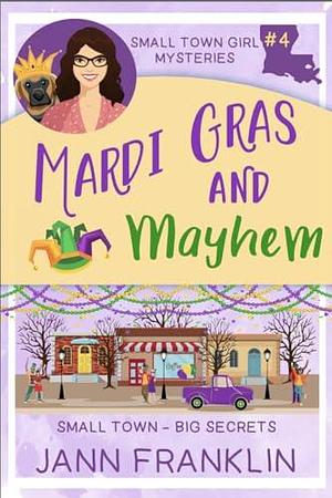 Mardi Gras and Mayhem by Jann Franklin, Jann Franklin