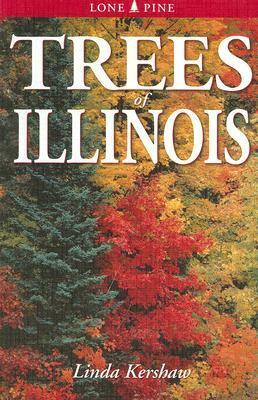 Trees of Illinois by Christopher Dunn, Linda Kershaw
