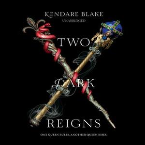 Two Dark Reigns by Kendare Blake