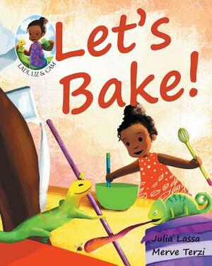 Let's Bake!: Ladi, Liz & Cam by Julia Lassa