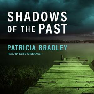 Shadows of the Past by Patricia Bradley