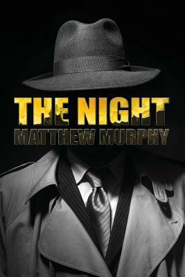 The Night by Matthew Murphy