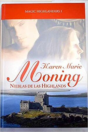 Nieblas de las Highlands by Karen Marie Moning