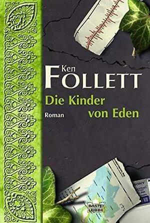 Die Kinder von Eden by Ken Follett