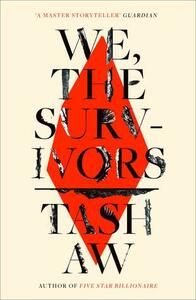 We, The Survivors by Tash Aw