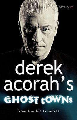 Derek Acorah's Ghost Towns by Derek Acorah