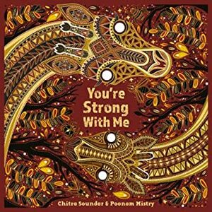 You're Strong with Me by Chitra Soundar, Poonam Mistry