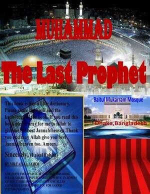 Muhammad: The Last Prophet by Ahmed Deedat, MR Faisal Fahim