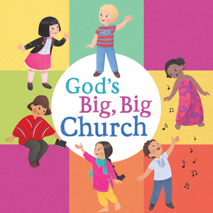 God's Big, Big Church (Board Book) by B&h Kids Editorial