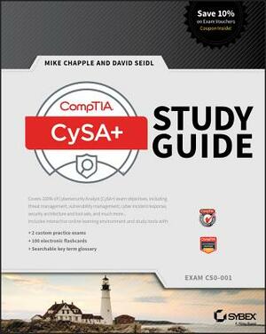 Comptia Cysa+ Study Guide: Exam Cs0-001 by Mike Chapple, David Seidl