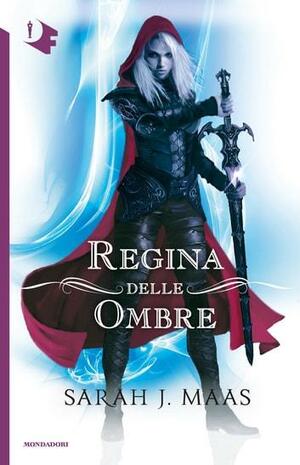 Regina delle ombre by Sarah J. Maas