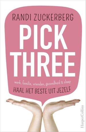 Pick Three by Randi Zuckerberg