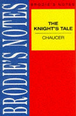 Chaucer: The Knight's Tale by Geoffrey Chaucer