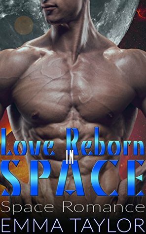 Love Reborn in Space by Emma Taylor