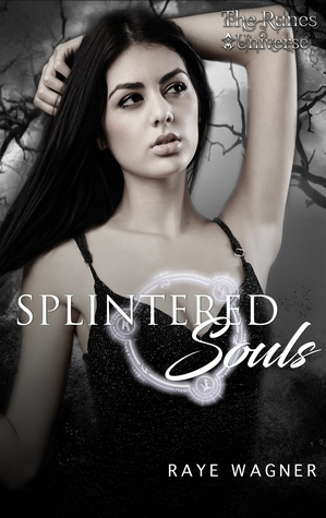Splintered Souls by Raye Wagner