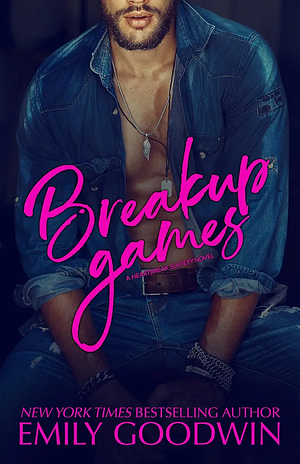 Breakup Games by Emily Goodwin, Emily Goodwin