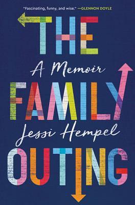 The Family Outing: A Memoir by Jessi Hempel, Jessi Hempel