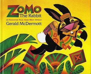 Zomo the Rabbit: A Trickster Tale from West Africa by Gerald McDermott