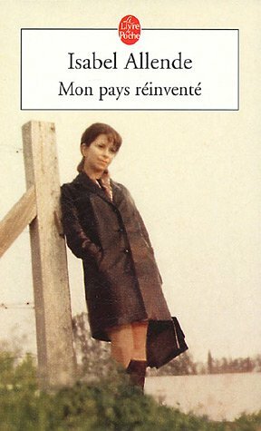 Mon pays réinventé by Isabel Allende