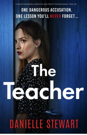 The Teacher  by Danielle Stewart