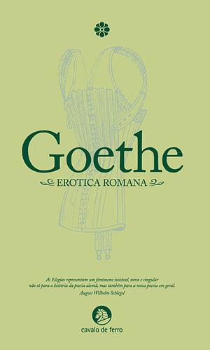 Erotica Romana by Johann Wolfgang von Goethe