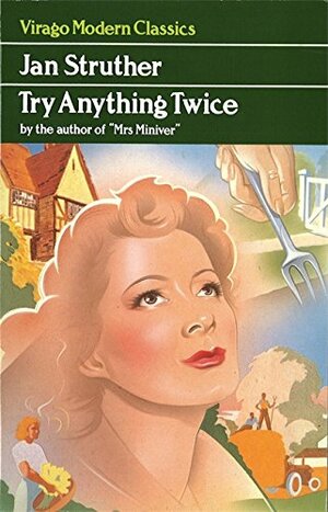 Try Anything Twice: Essays & Sketches by Jan Struther