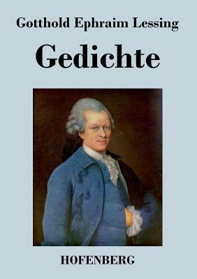 Gedichte by Gotthold Ephraim Lessing