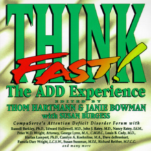 Think Fast: The ADD Experience by Thom Hartmann